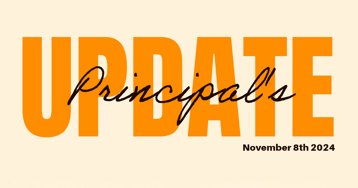  Principal's Update - Friday, November 8th 2024