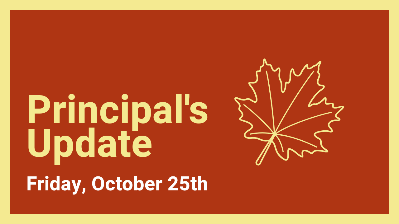  Principal's Update - Friday, October 25th 2024