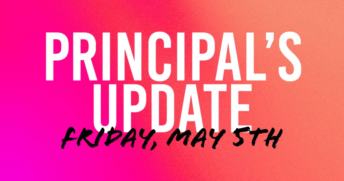  Principal's Update - Friday, May 5th 2023