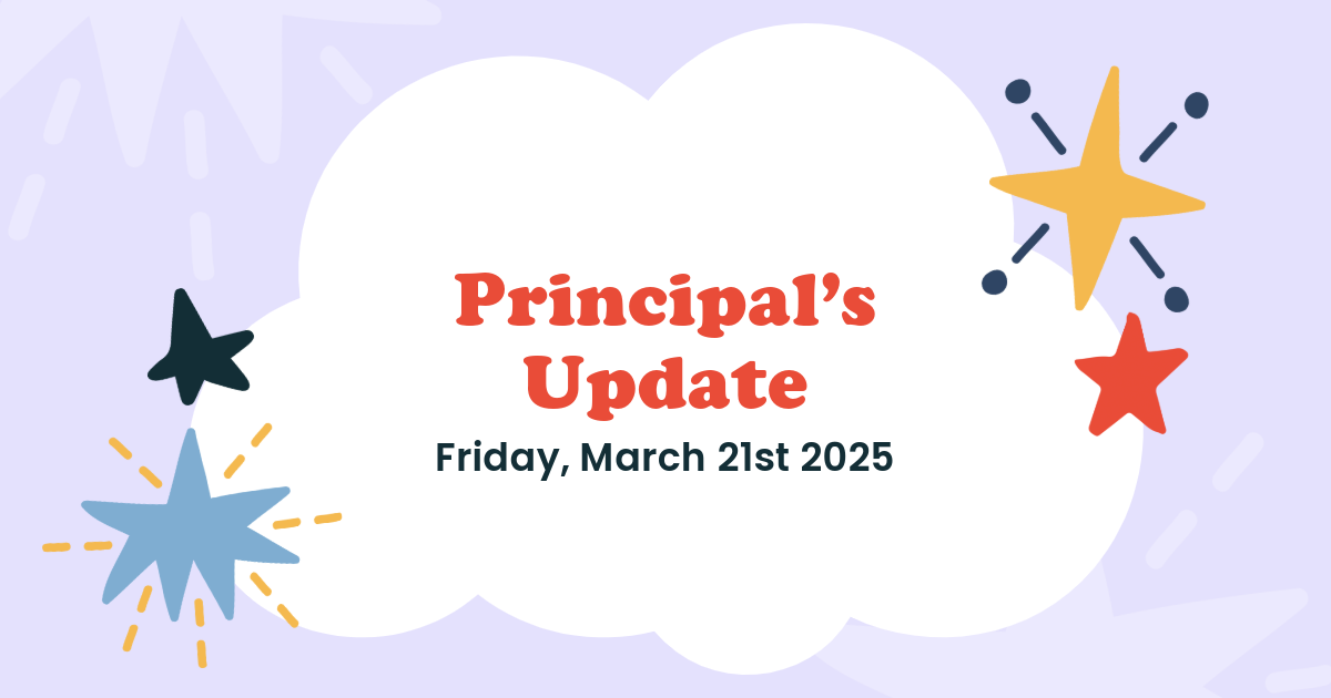  Principal's Update - Friday, March 21st 2025